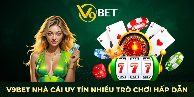 Khám Phá V9Bet Nơi Hội Tụ Những Trò Chơi Đẳng Cấp